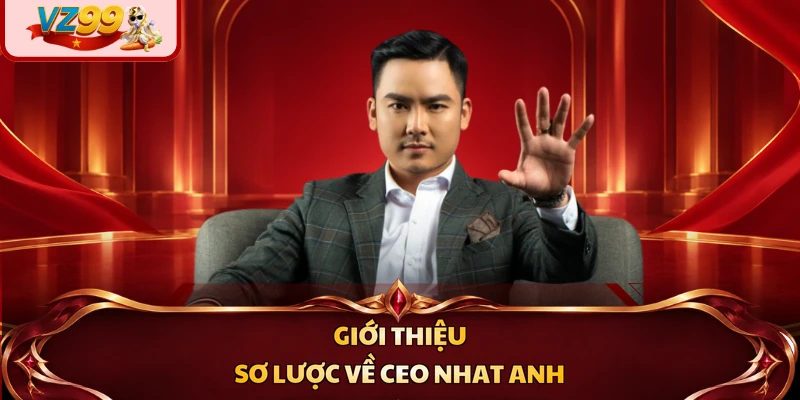 Giới thiệu sơ lược về CEO Nhat Anh